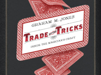 Graham Jones's Trad of the Tricks, University of California Press, 2011.